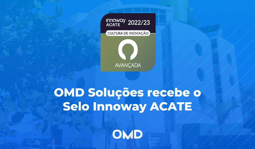 OMD Soluções recebe o selo Innoway ACATE