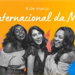 Únicas, plurais e potentes: Celebrando o Dia Internacional da Mulher